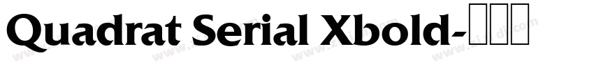 Quadrat Serial Xbold字体转换